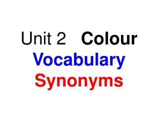 Unit 2 Colour Vocabulary Synonyms