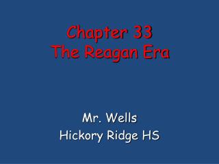 Chapter 33 The Reagan Era