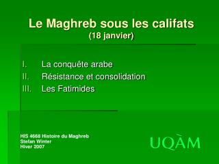 Le Maghreb sous les califats (18 janvier)