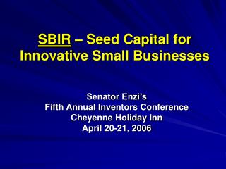 SBIR – Seed Capital for Innovative Small Businesses