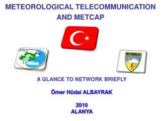 METEOROLOGICAL TELECOMMUNICATION AND METCAP