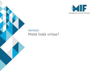 Mistä lisää virtaa?