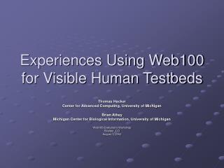 Experiences Using Web100 for Visible Human Testbeds