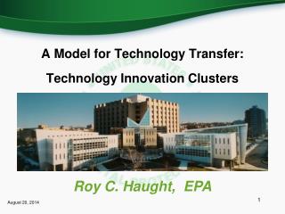 A Model for Technology Transfer: Technology Innovation Clusters