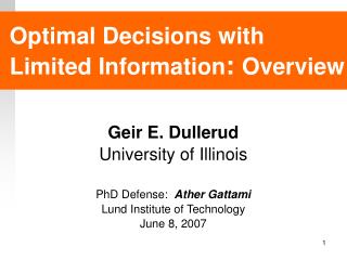 Optimal Decisions with Limited Information : Overview