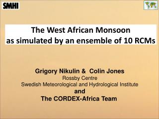 The West African Monsoon as simulated by an ensemble of 10 RCMs