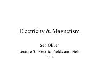 Electricity &amp; Magnetism