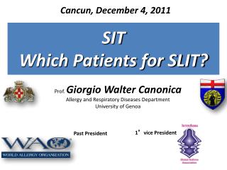 Prof. Giorgio Walter Canonica Allergy and Respiratory Diseases Department University of Genoa