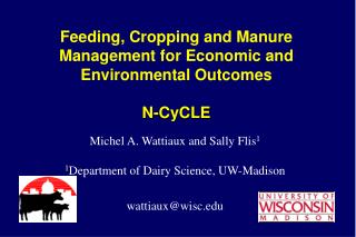 Feeding, Cropping and Manure Management for Economic and Environmental Outcomes N-CyCLE