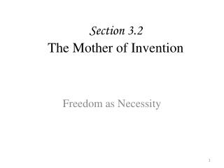 Section 3.2 The Mother of Invention