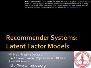 Recommender Systems: Latent Factor Models