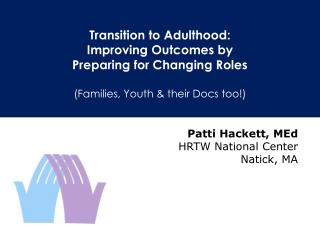 Transition to Adulthood: Improving Outcomes by Preparing for Changing Roles