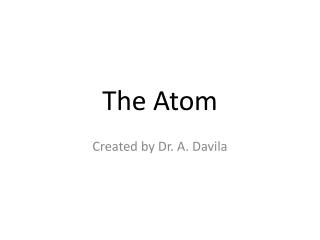 The Atom