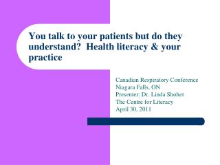 You talk to your patients but do they understand? Health literacy &amp; your practice