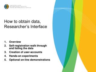 How to obtain data, Researcher’s Interface