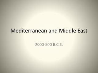 Mediterranean and Middle East