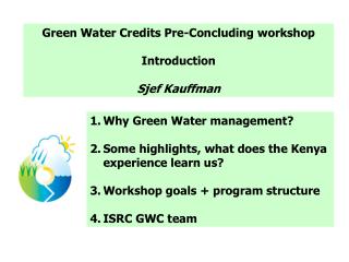 Why Green Water management? Some highlights, what does the Kenya experience learn us?