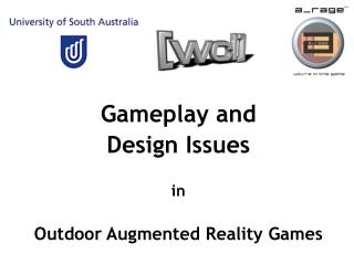 Gameplay and Design Issues in Outdoor Augmented Reality Games