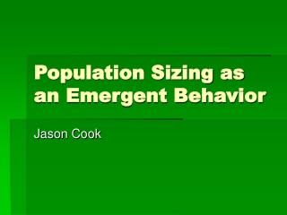 Population Sizing as an Emergent Behavior