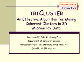 TRI C LUSTER An Effective Algorithm for Mining Coherent Clusters in 3D Microarray Data