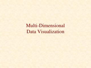 Multi-Dimensional Data Visualization