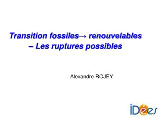 Transition fossiles → renouvelables – Les ruptures possibles