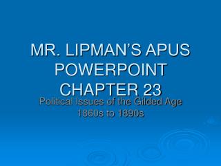 MR. LIPMAN’S APUS POWERPOINT CHAPTER 23