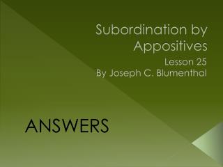 Subordination by Appositives