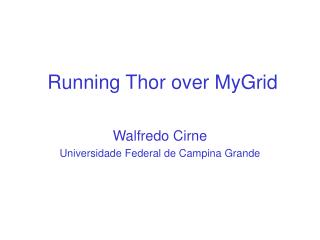 Running Thor over MyGrid