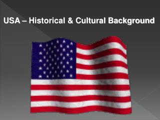 USA – Historical &amp; Cultural Background