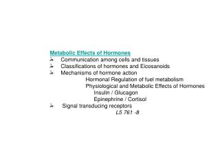 Metabolic Effects of Hormones ط      Communication among cells and tissues