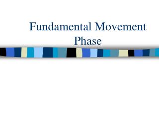 Fundamental Movement Phase