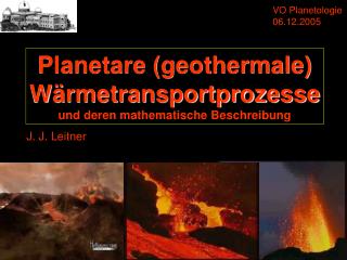 Planetare (geothermale) Wärmetransportprozesse und deren mathematische Beschreibung