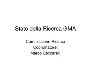 Stato della Ricerca GMA