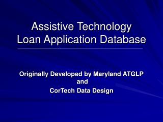 Assistive Technology Loan Application Database