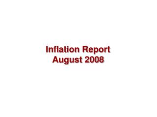 Inflation Report August 2008