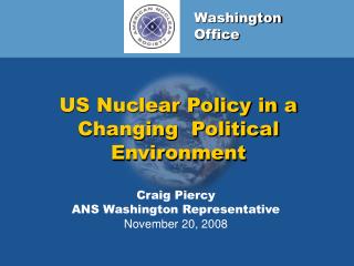 US Nuclear Policy in a Changing Political Environment