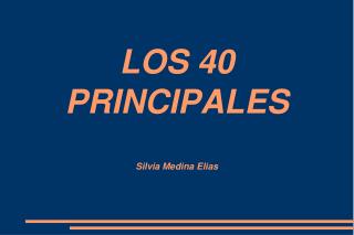 LOS 40 PRINCIPALES Silvia Medina Elias