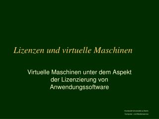 Lizenzen und virtuelle Maschinen