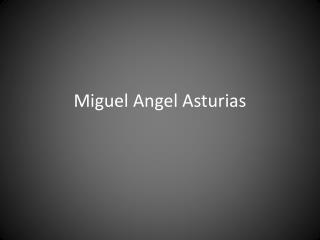 Miguel Angel Asturias