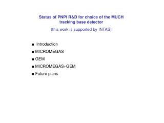 Status of PNPI R&amp;D for choice of the MUCH tracking base detector