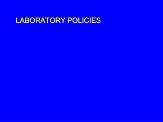 LABORATORY POLICIES