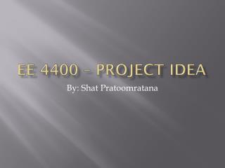 EE 4400 – Project Idea