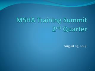 MSHA Training Summit 2 nd Quarter