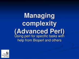 Managing complexity (Advanced Perl)