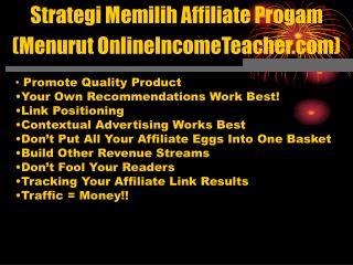 Strategi Memilih Affiliate Progam (Menurut OnlineIncomeTeacher)