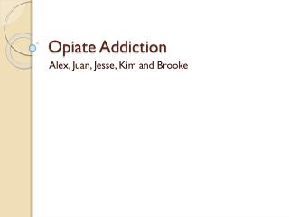 Opiate Addiction