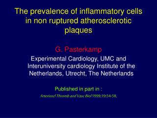 The prevalence of inflammatory cells in non ruptured atherosclerotic plaques