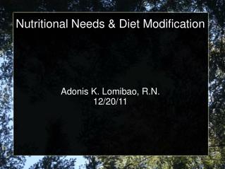 Nutritional Needs &amp; Diet Modification
