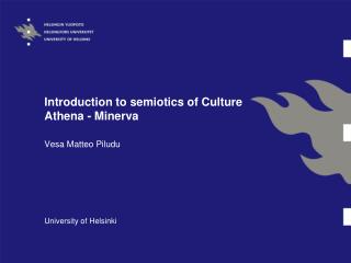 Introduction to semiotics of Culture Athena - Minerva